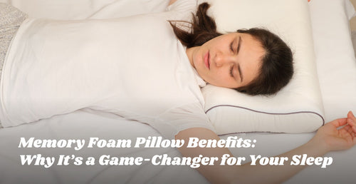 Why Memory Foam Pillows are Game-Changers for Sleep