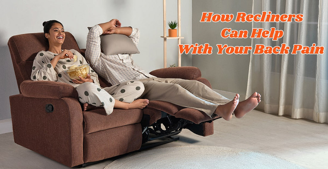 How Recliners Can Help You with Your Back Pain: A Comprehensive Guide