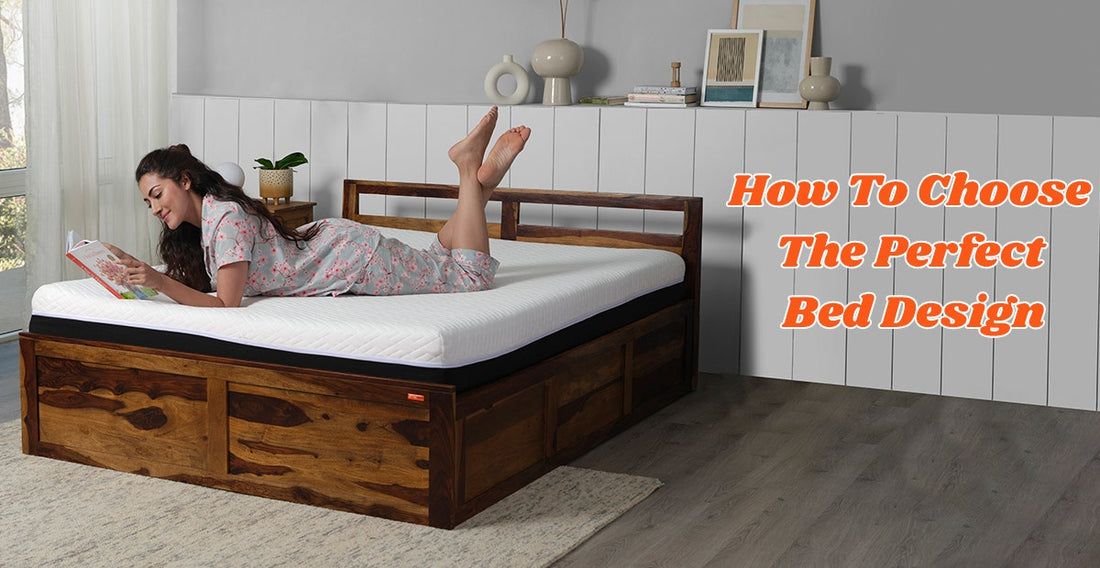 How To Choose The Perfect Bed Design