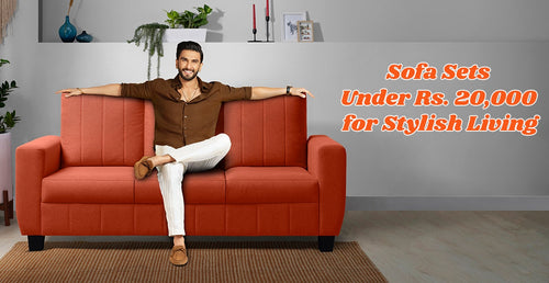 Sofa Sets Under Rs. 20,000 for Stylish Living